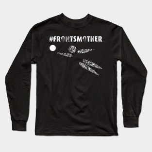 Frontsmother Long Sleeve T-Shirt